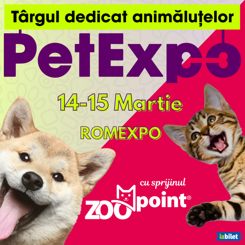 PetExpo Romania, 14-15 martie, targul dedicat animalelor de companie.